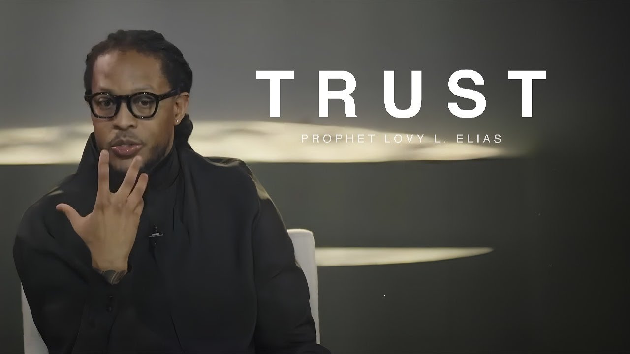 TRUST | REVEALED | PROPHET LOVY L. ELIAS