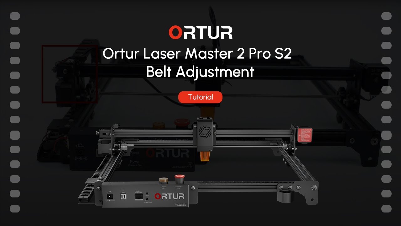 Ortur Laser Master 2 Pro S2 Belt Adjustment