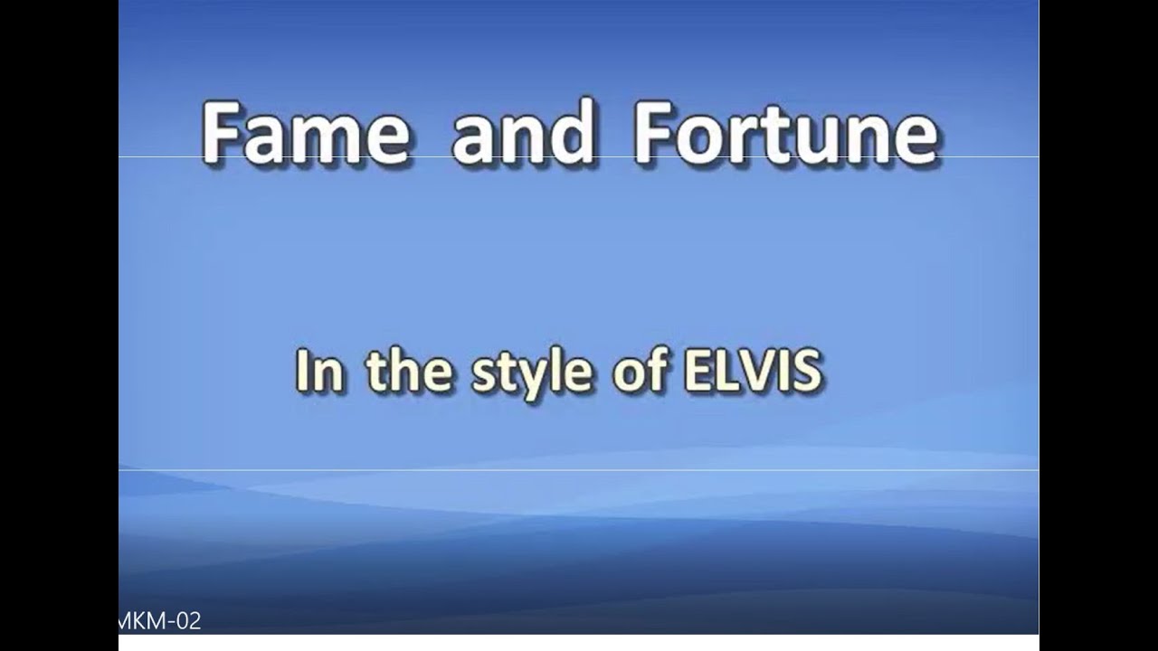 Fame And Fortune MKM 02 Elvis Karaoke