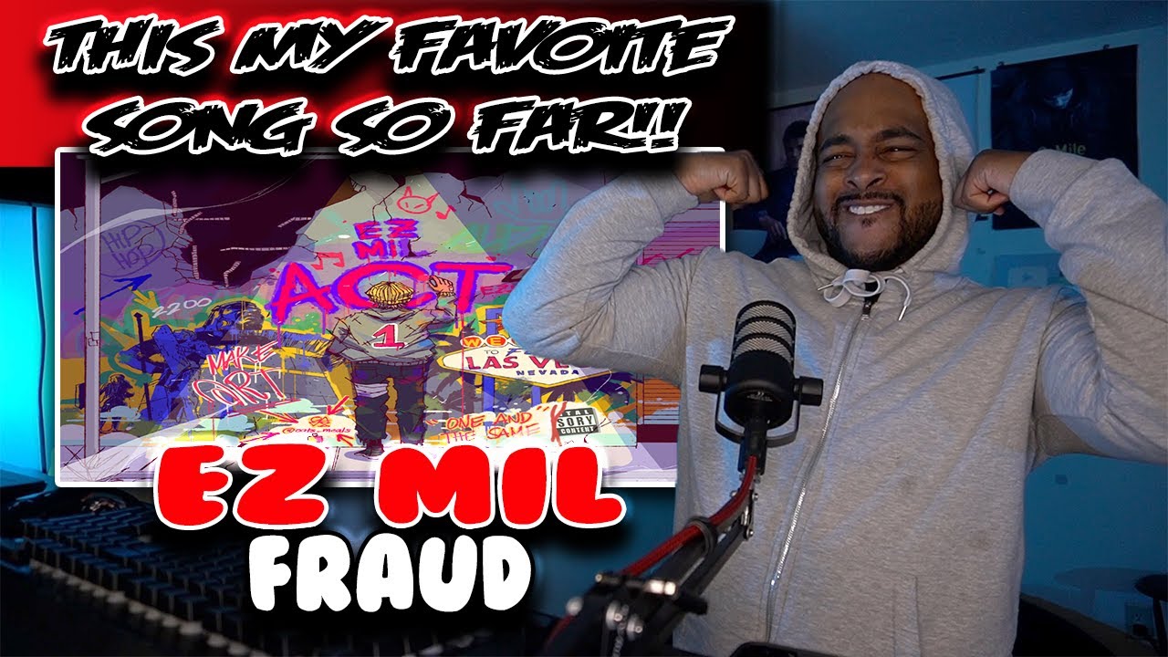 THIS MY FAVORITE SONG SO FAR!! | Ez Mil ( Fraud ) | Reaction