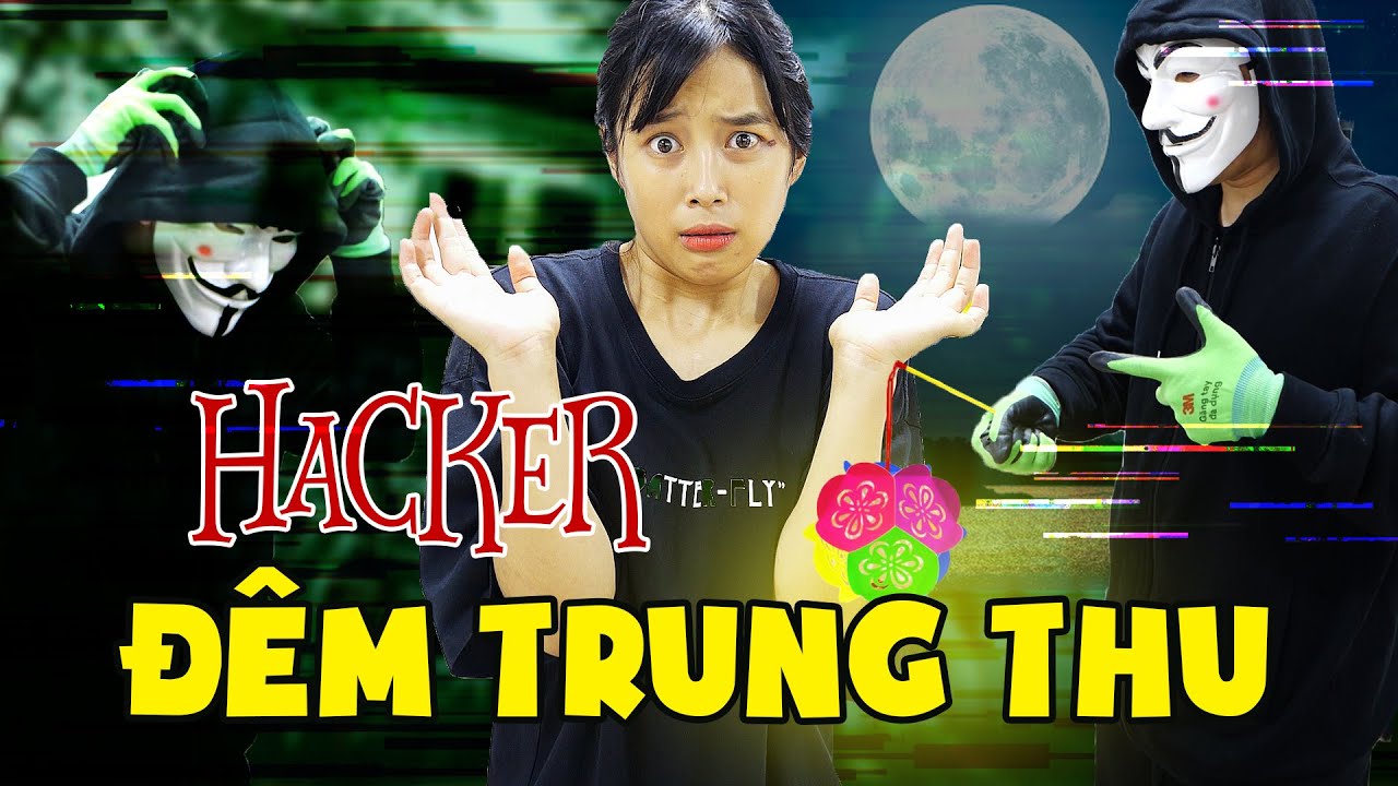 Đừng Đi Chơi Trung Thu Lúc 2h Sáng - Bị Hacker Theo Dõi Giữa Đêm