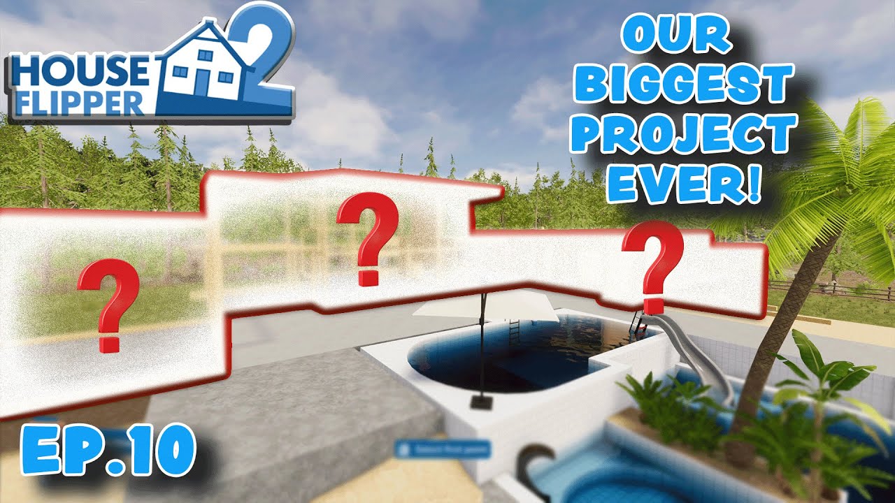 THIS WILL BE OUR BIGGEST CHALLENGE EVER! - HOUSE FLIPPER 2
