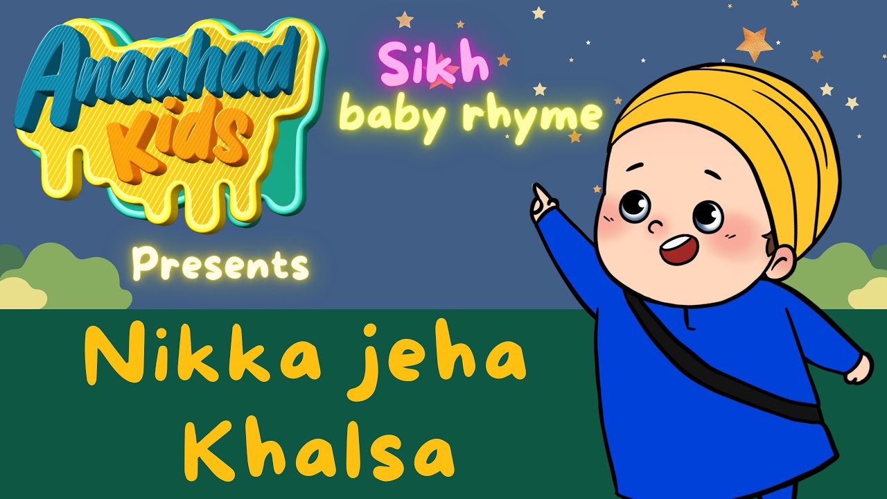 Nikka Jeha Khalsa - Part 1 || Sikh Baby Rhymes || Anaahad Kids