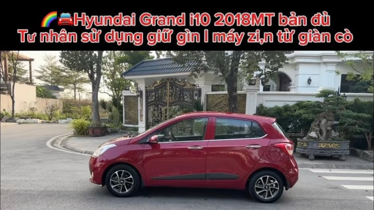 🏆🚘Grand i10 2018MT bản đủ l tư nhân giữ gìn l nội thất đẹp l máy zin từ giàn cò l 0977.331.662