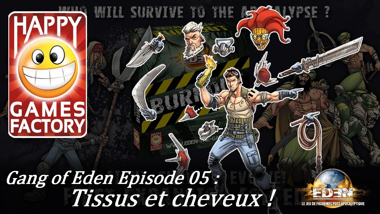 Gang of Eden #05 : Tissu et cheveux !