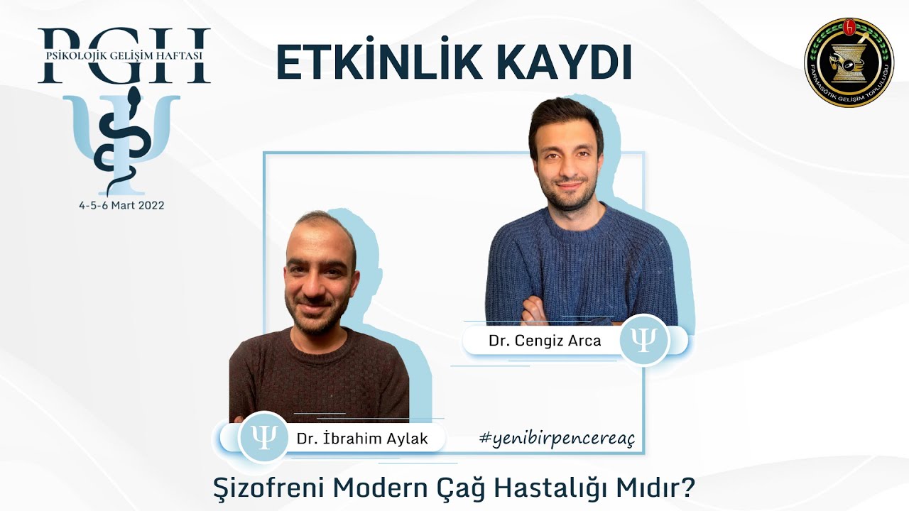 Şizofreni Modern Çağ Hastalığı mıdır? - Dr. Cengiz Arca ve Dr. İbrahim Aylak | PGH