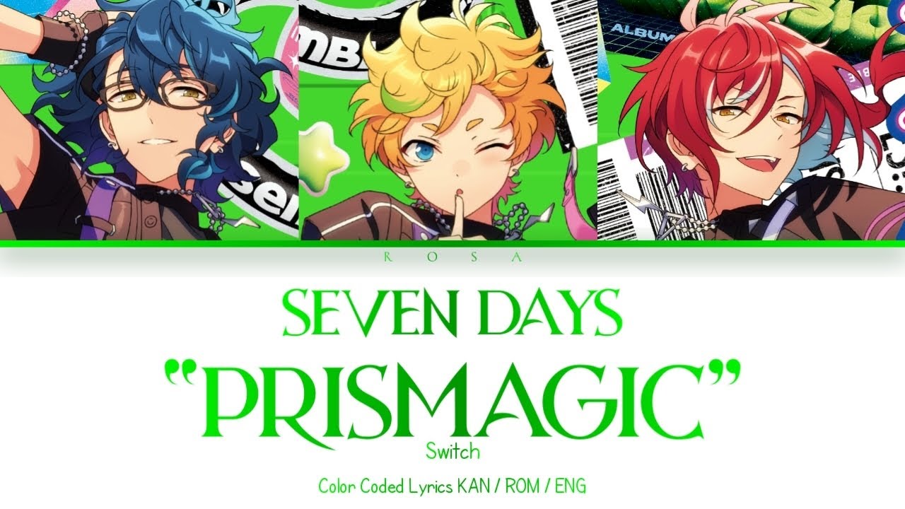 [ES] Seven Days &ldquo;Prismagic&rdquo; -  Switch || Color coded Lyrics (Kan/Rom/Eng)