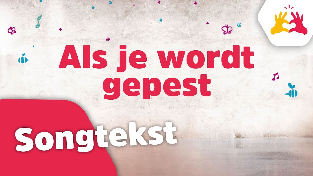 🎵Kinderen voor Kinderen - Als je wordt gepest (songtekst)