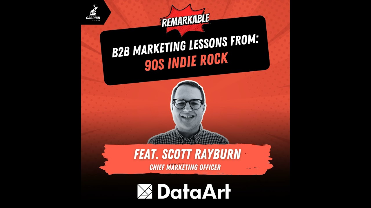 90s Indie Rock: B2B Marketing Lessons on Cutting Through the Noise with Chief Marketing Officer a...
