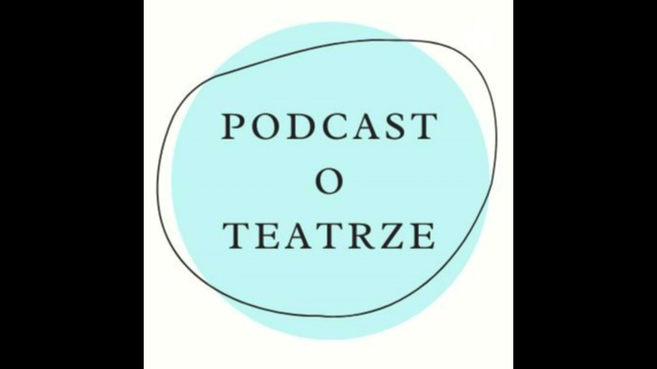 Odcinek 1 - Dlaczego ludzie chodzą do teatru?