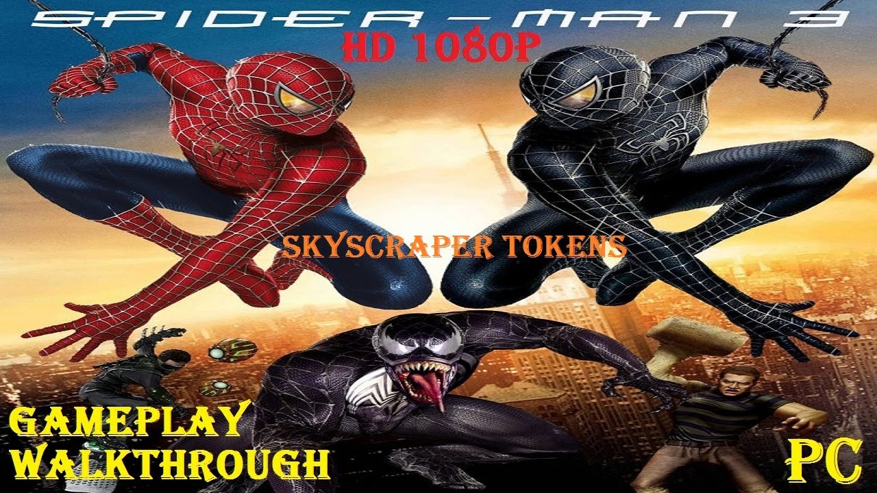 SPIDERMAN 3 THE MOVIE (2007)PC HD 1080P – ALL SKYSCRAPER TOKENS
