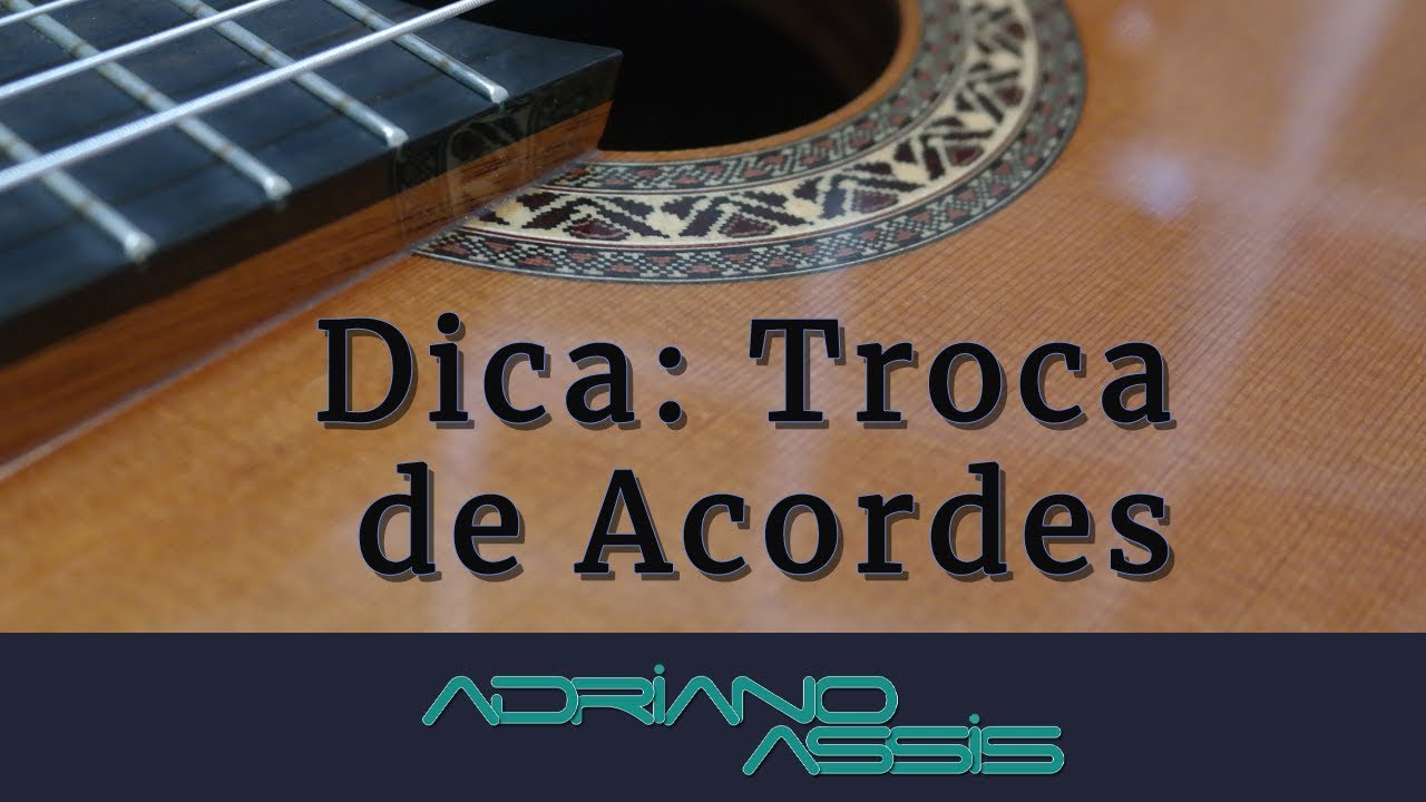 Troca de Acordes Dicas + Exercícios