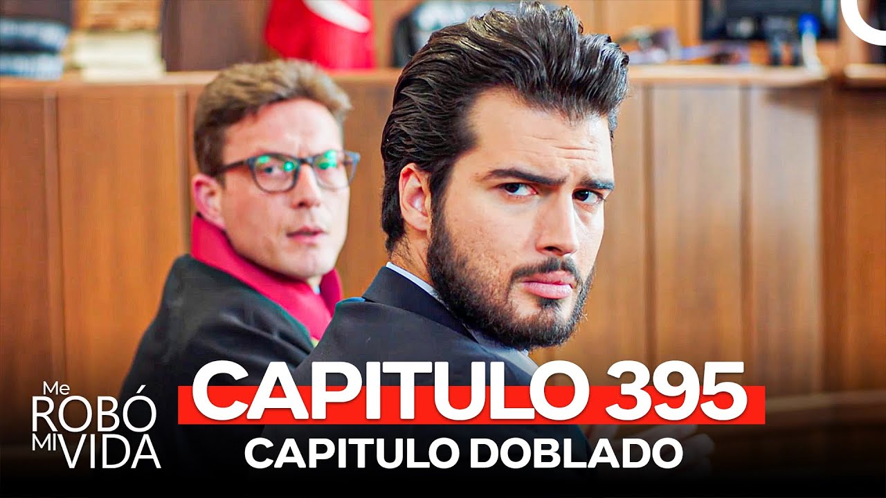 Me Rob&oacute; Mi Vida Capitulo 395 (Doblado en Espa&ntilde;ol)