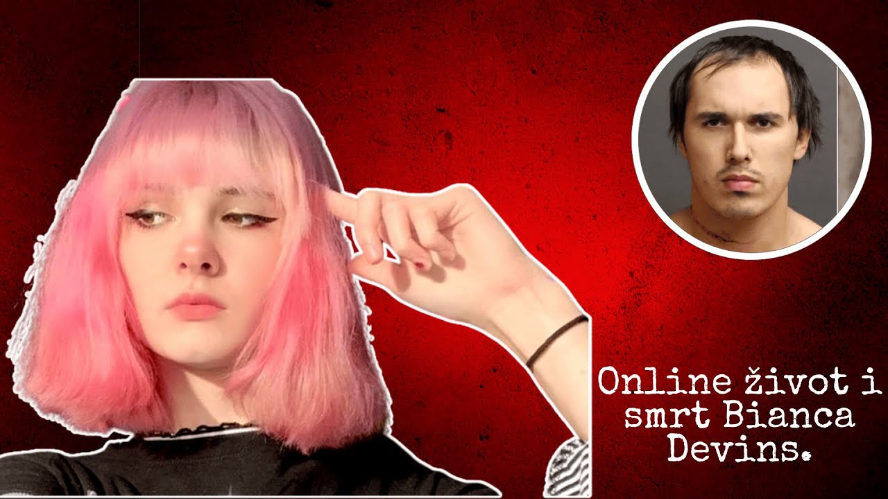 Priznao je sve odvratne detalje — a ona je mislila da joj je prijatelj | Slučaj Bianca Devins.