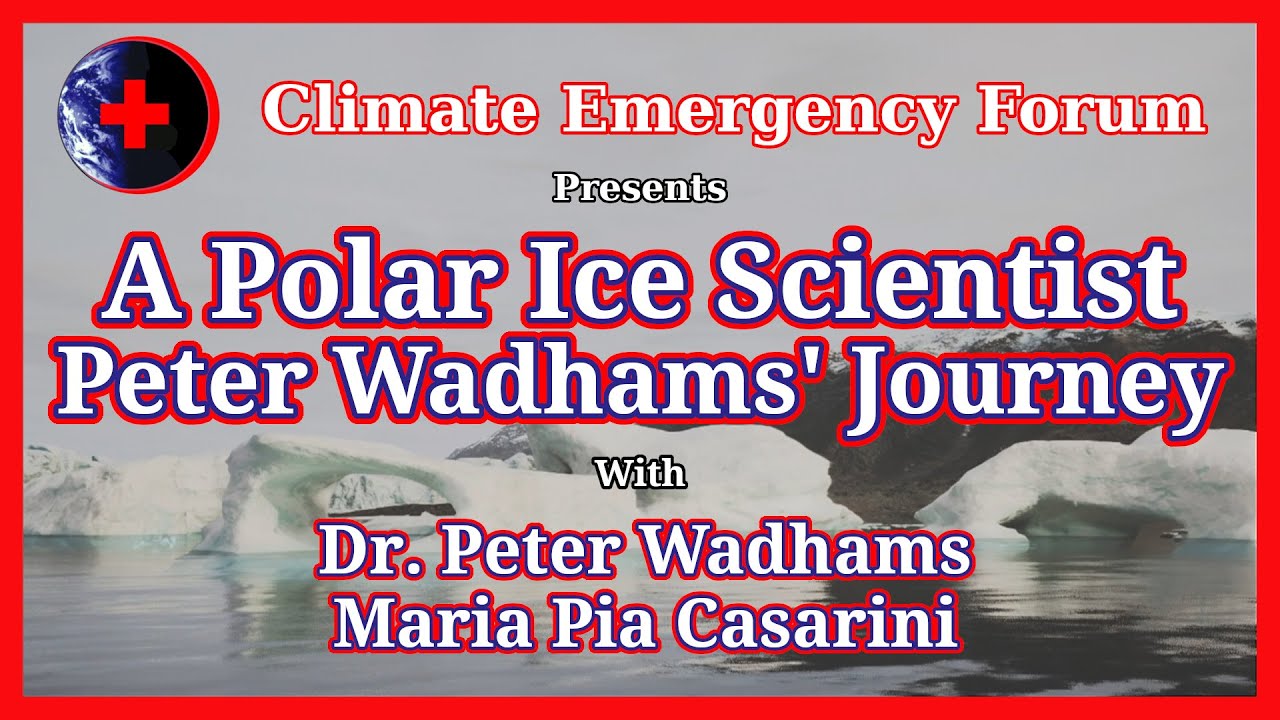 A Polar Ice Scientist: Peter Wadhams' Journey