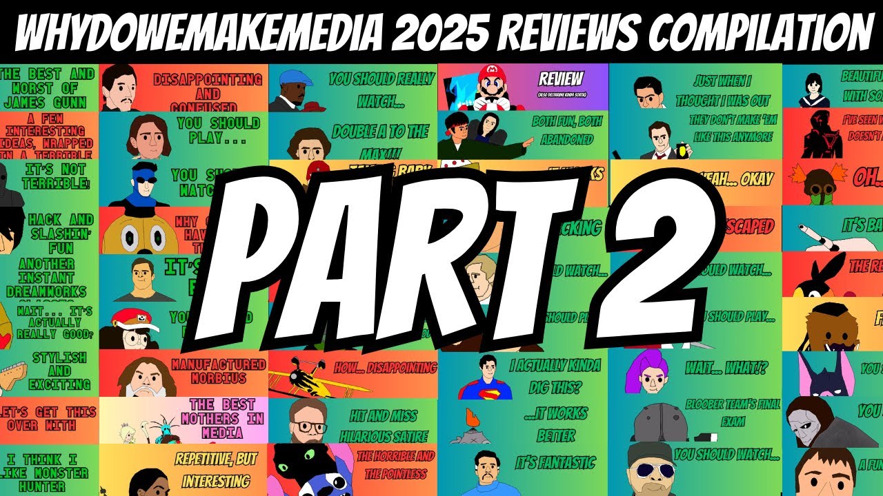 WhyDoWeMakeMedia - 2025 Reviews Compilation (Part 2)