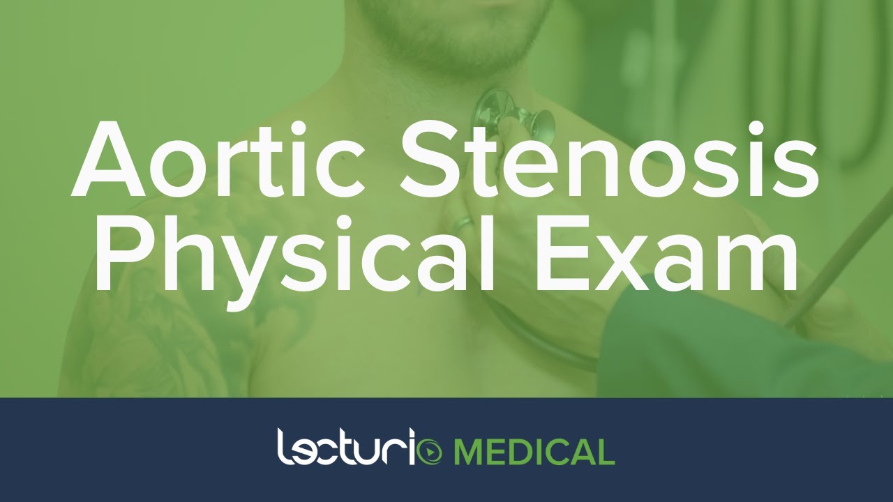 Physical Exam Of Aortic Stenosis | Systolic Murmurs