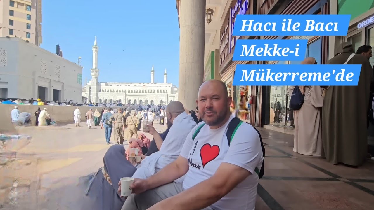 Hacı ile Bacı Mekke-i Mükerreme'de... #mekke #medine​ #umre​ #kabe #beytullah #Bedir #Taif #Zemzem