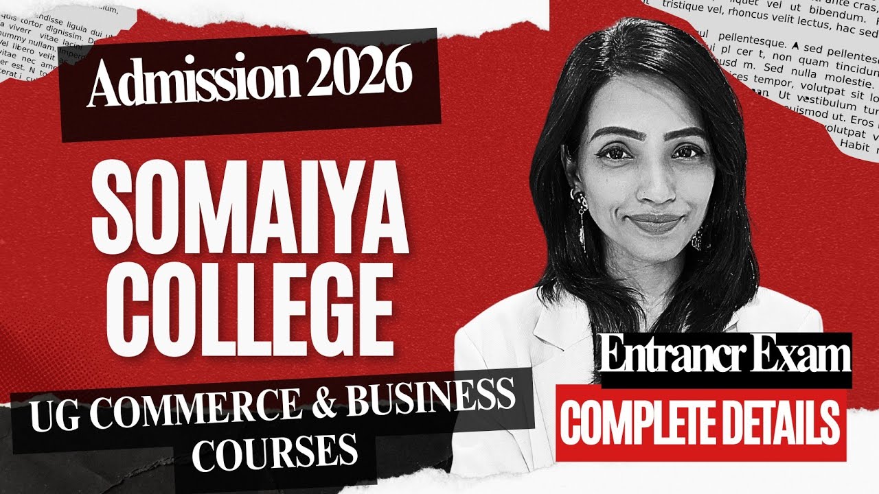 SOMAIYA COLLEGE MUMBAI ADMISSION PROCESS 2026 | UG COMMERCE & MANAGEMENT COURSES | ENTRANCE EXAM