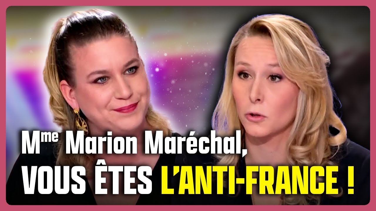 Mathilde Panot Vs Marion Maréchal Le Pen : vous êtes l’anti-France.