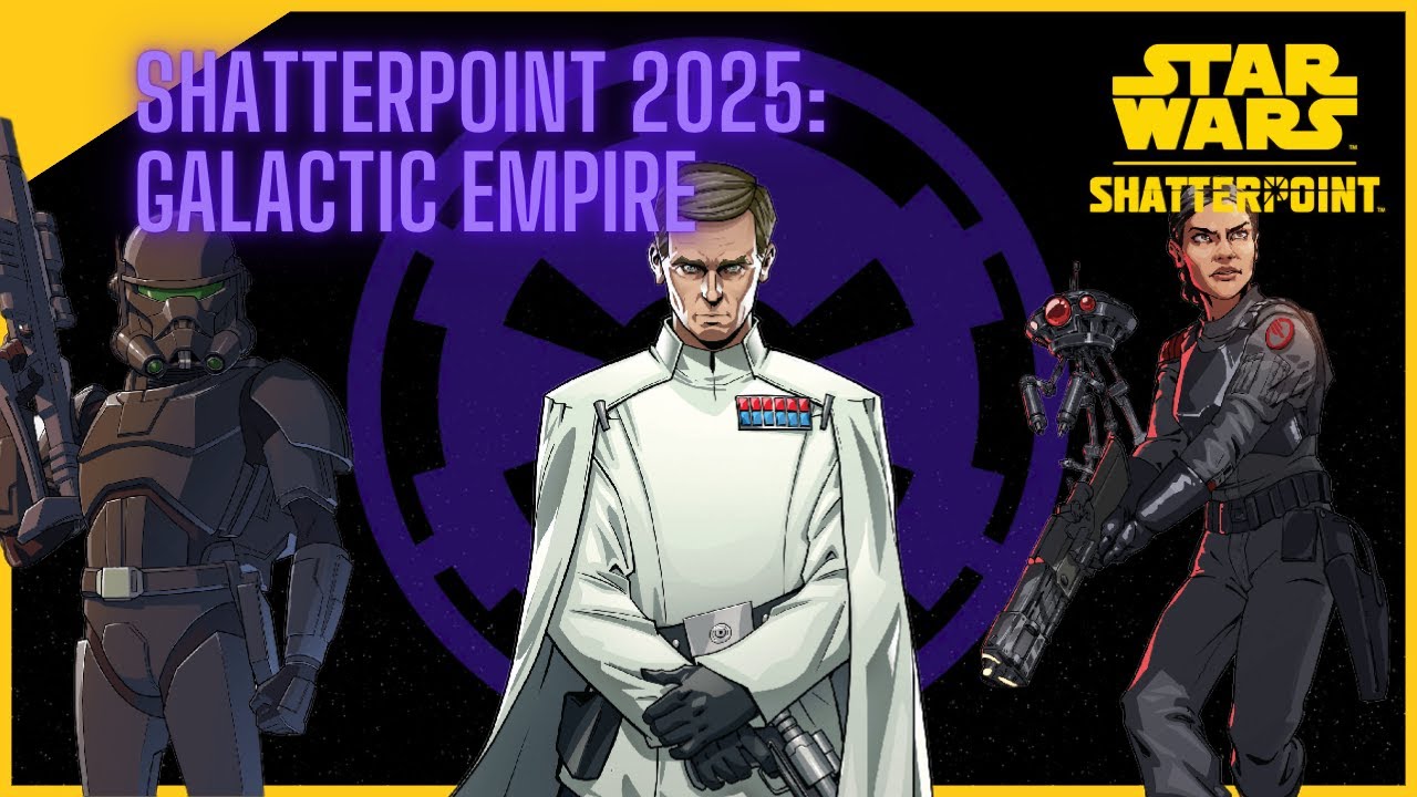 Star Wars Shatterpoint: 2025 Primaries Ranked - Galactic Empire (Part Four)
