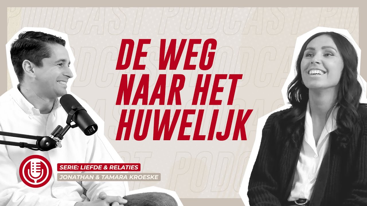 Podcast | Liefde & Relaties deel #3 De weg naar het huwelijk