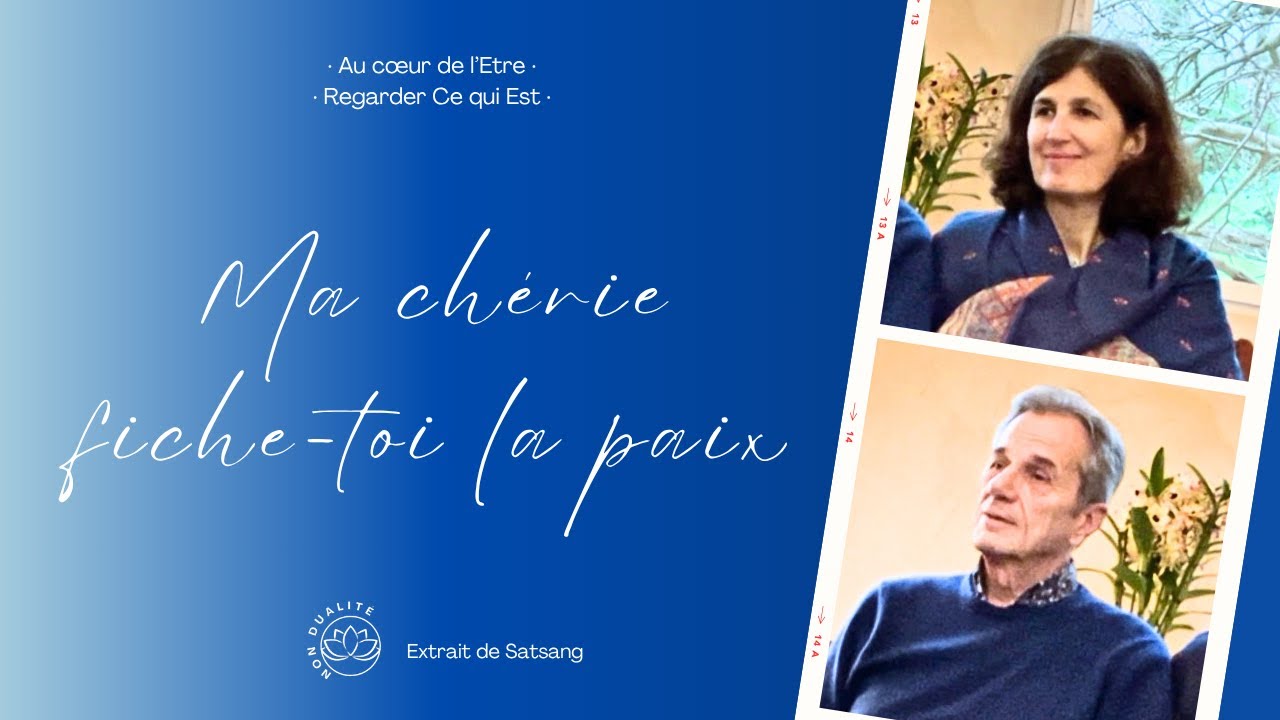Ma chérie, fiche-toi la paix -  L'instant est tel qu'il est - Marion et Gérard