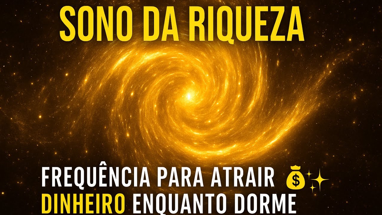 Sono da Riqueza &mdash; Frequ&ecirc;ncia Para Atrair Dinheiro Enquanto Dorme 💰✨