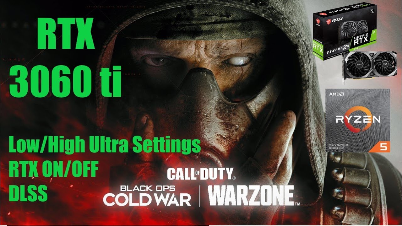 RTX 3060 ti Low High/Ultra Settings RTX ON/OFF DLSS 1080p COD Black Ops Cold War