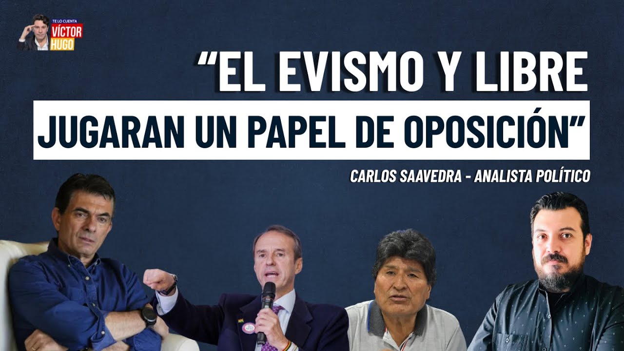 &ldquo;EL EVISMO Y LIBRE JUGAR&Aacute;N EL PAPEL DE OPOSICI&Oacute;N&rdquo; - CARLOS SAAVEDRA