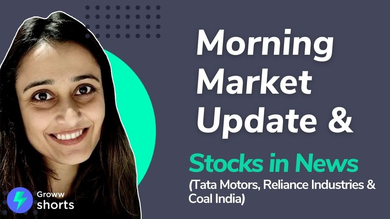Tata Motors, Reliance Industries, Coal India - Latest Share Market News |  Groww #Shorts (4.1.21)