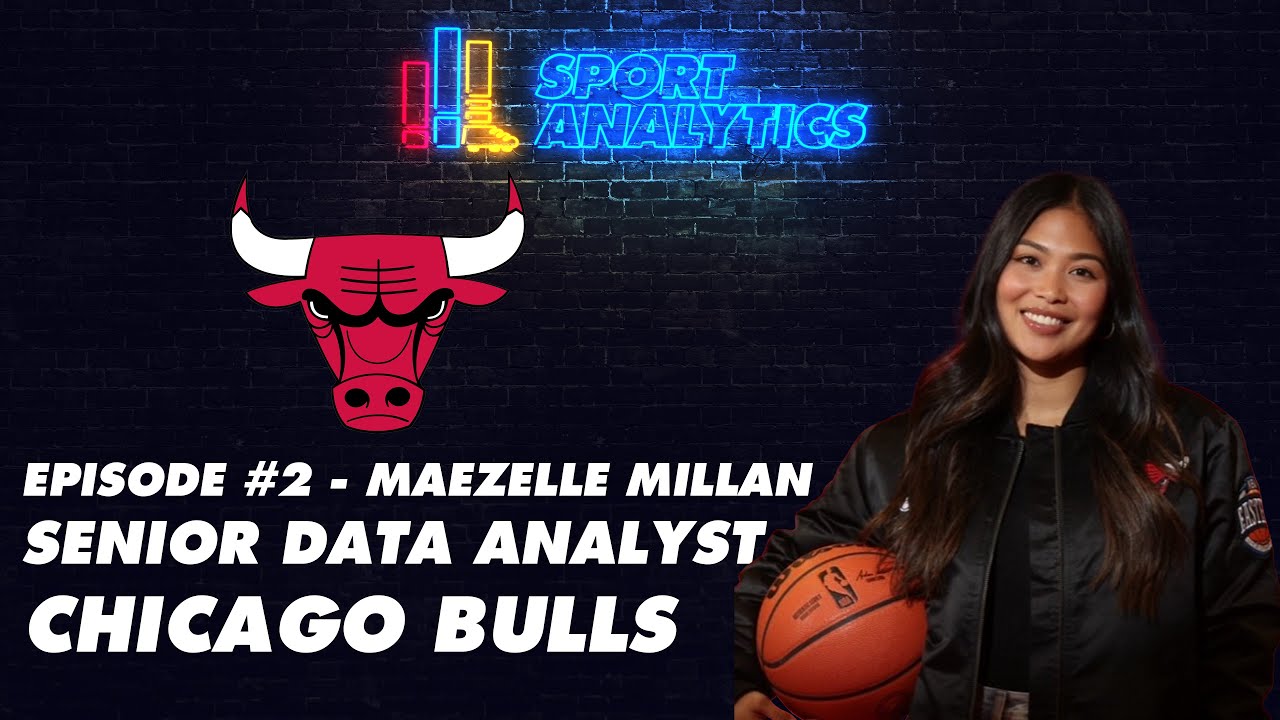 Sport Analytics Podcast - Episode #2 - Maezelle Millan - Senior Data Analyst - Chicago Bulls