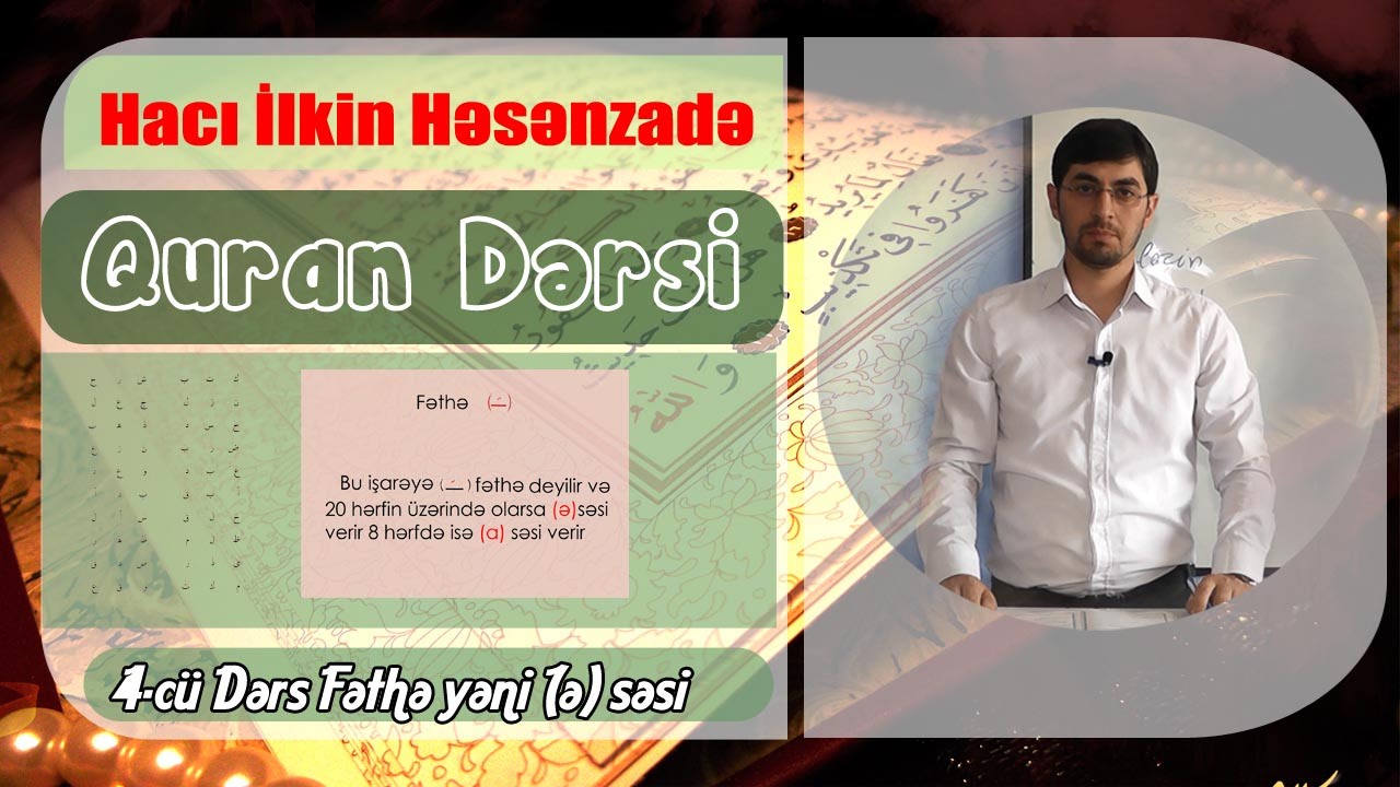 Haci İlkin Quran Dersi 4 Fəthə yəni ( ə) səsi