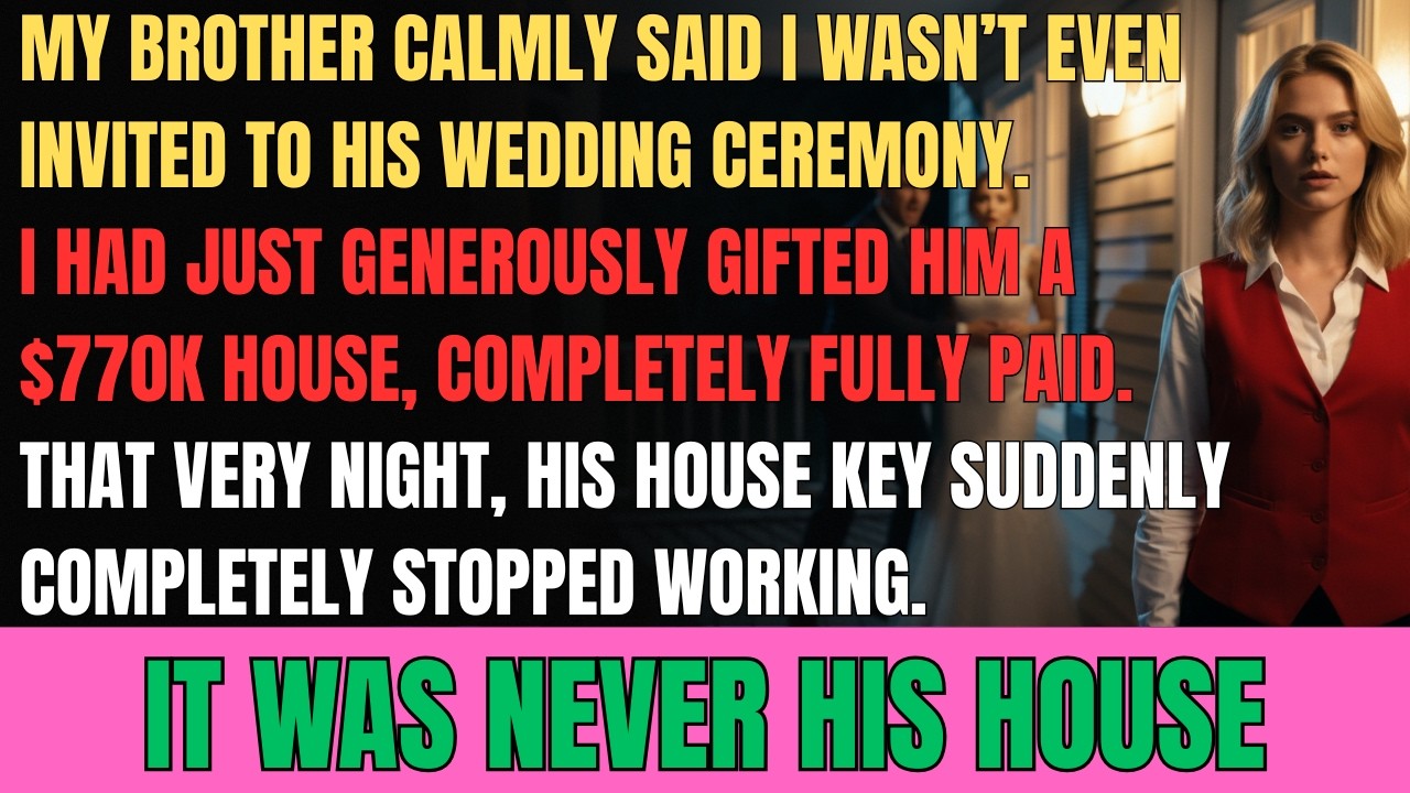 I Bought My Brother a $770,000 House… Then He Told Me I Wasn’t Family Enough to Attend His Wedding