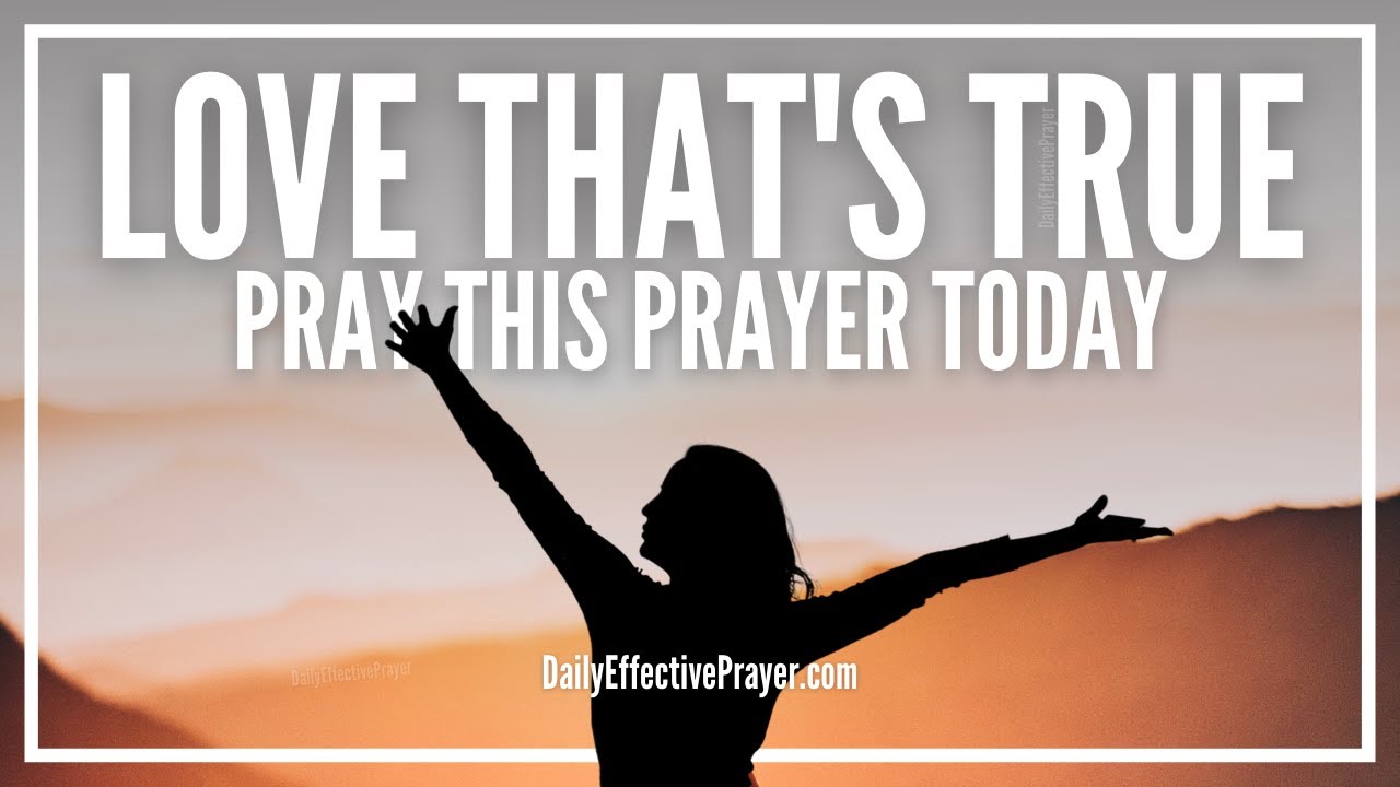 Daily Prayer For True Love and Happiness | Find and Attract True Love With This Effectual Prayer