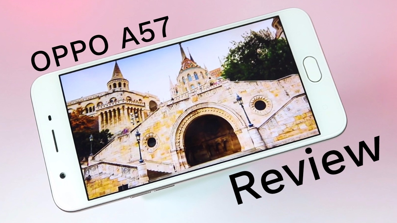Oppo A57 Review