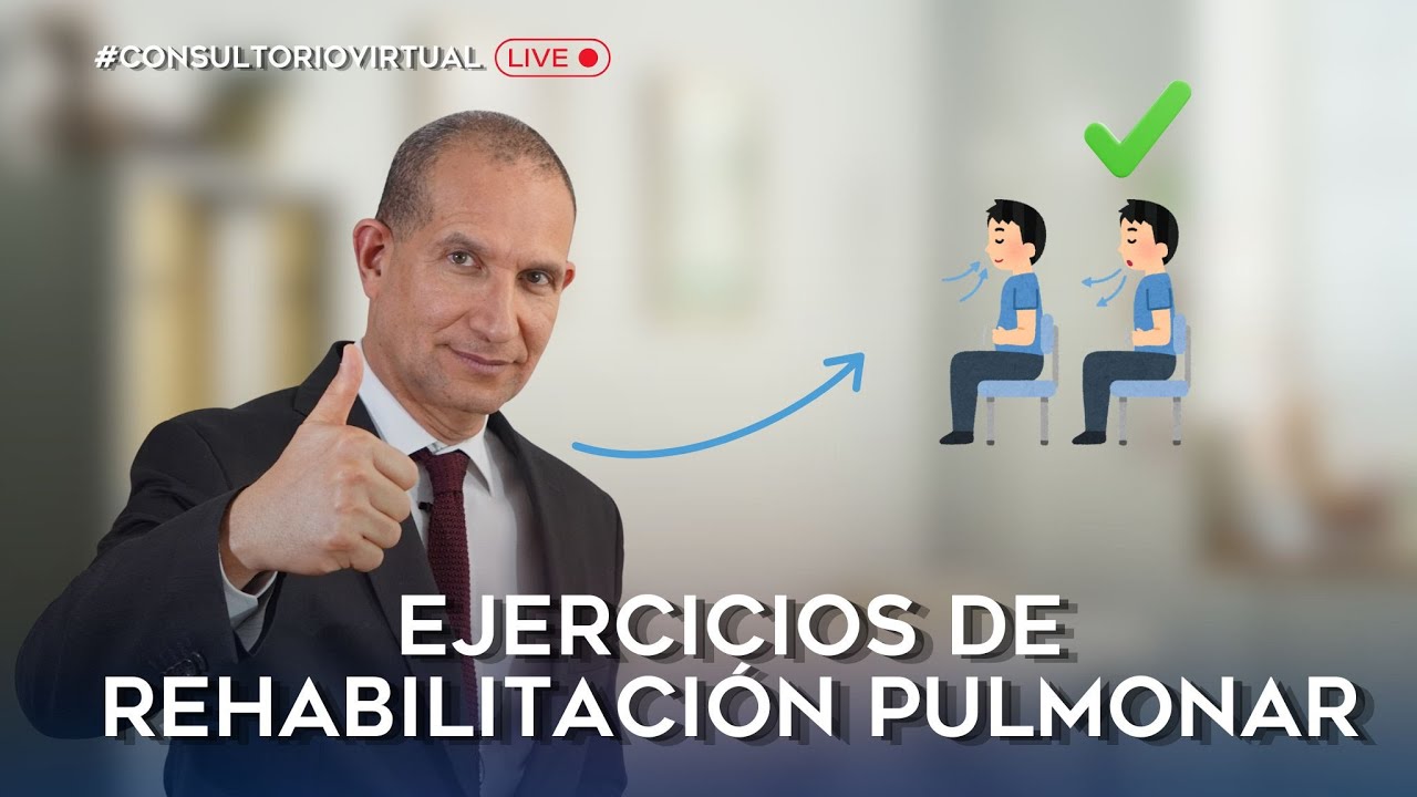 Los ejercicios para Rehabilitación Pulmonar