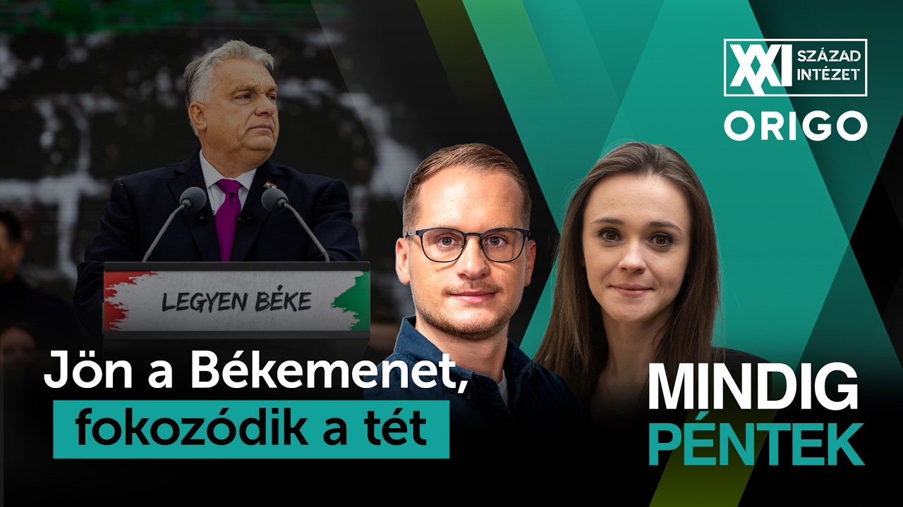 Jön a Békemenet, fokozódik a tét | Mindig péntek