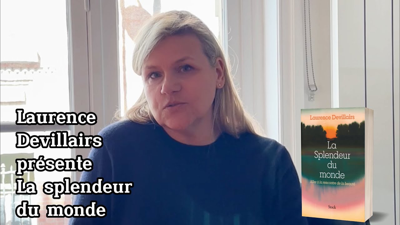 La splendeur du monde, de Laurence Devillairs