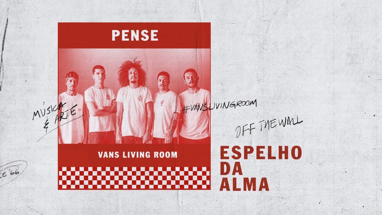 Pense - Espelho Da Alma  (Vans Living Room)
