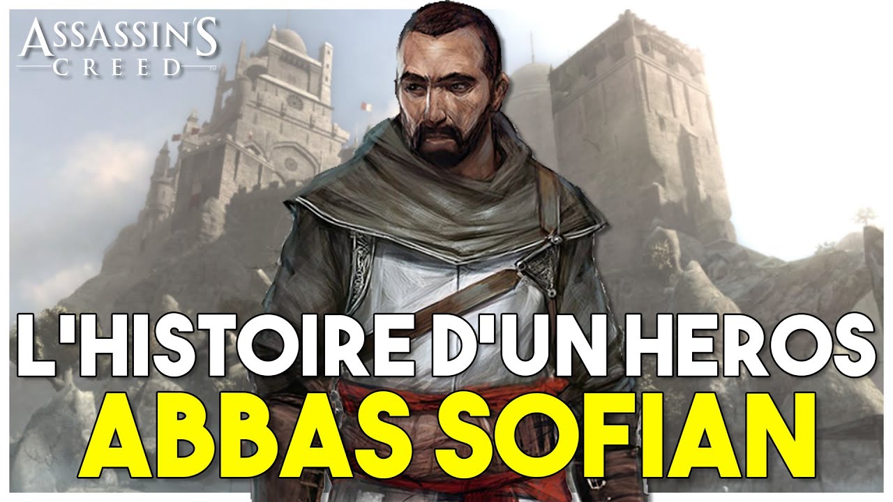 Abbas Sofian | L'Histoire D'un Perso (Assassin's Creed)