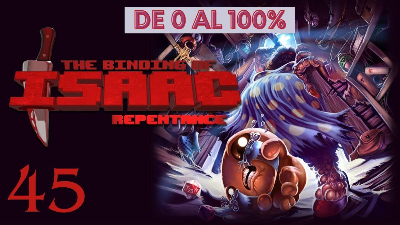 TODO HECHO - DE 0 AL 100% TBOI REPENTANCE - Directo 45