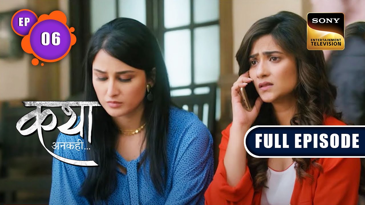 Katha Ki Strength | Katha Ankahee | Ep 6 | Full Episode | 12 Dec 2022