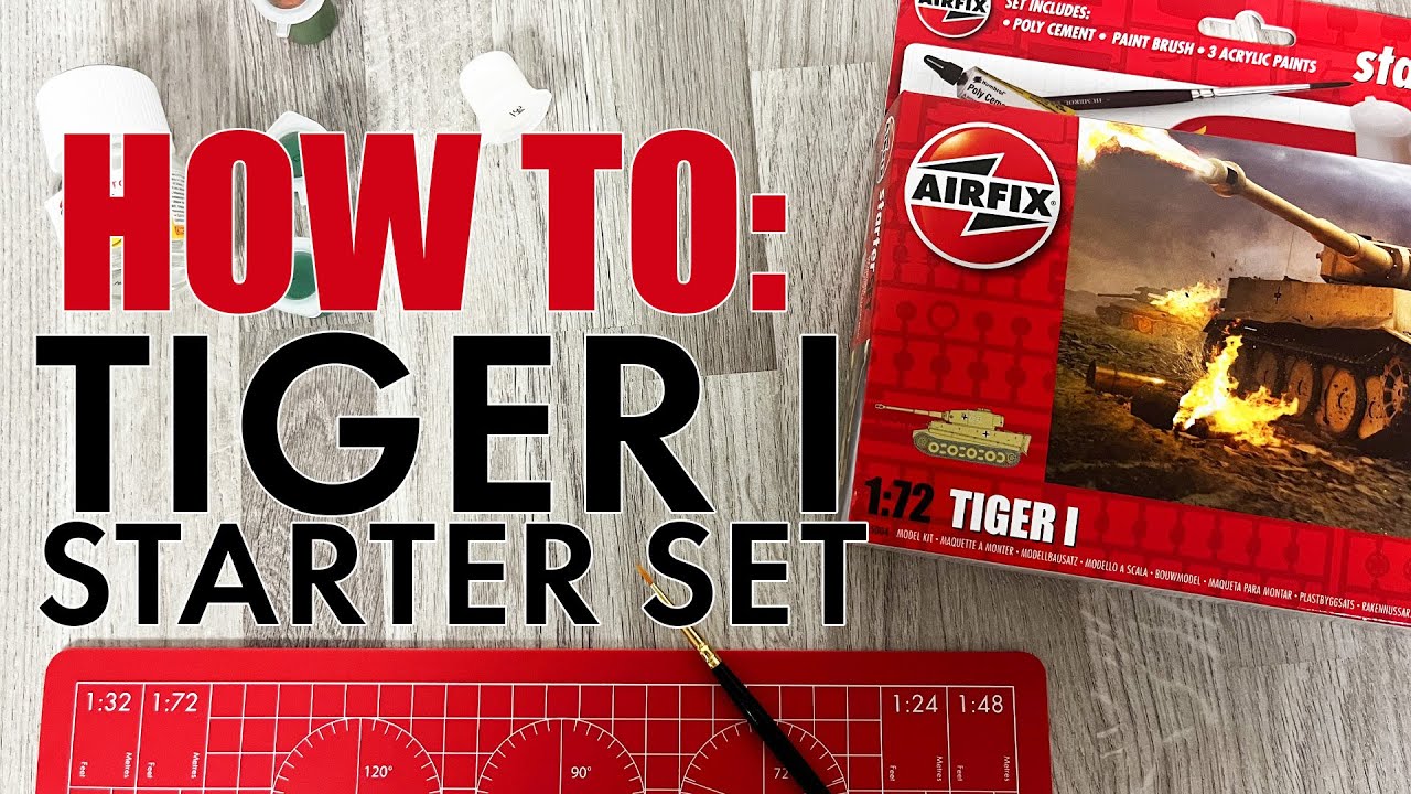 How To: Airfix Starter Set - Tiger I (A55004)