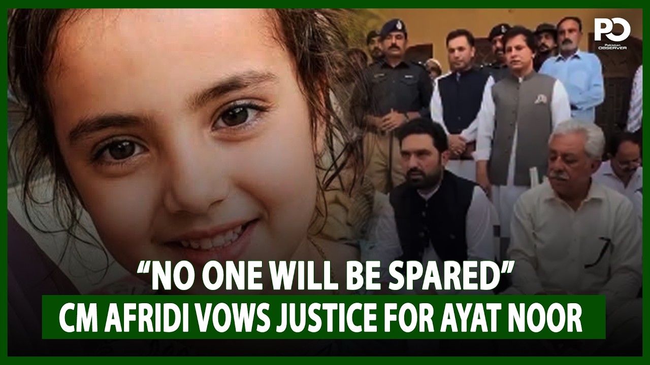 CM Sohail Afridi Meets Ayat Noor&rsquo;s Grieving Family | Vows Strictest Punishment | Pakistan Observer