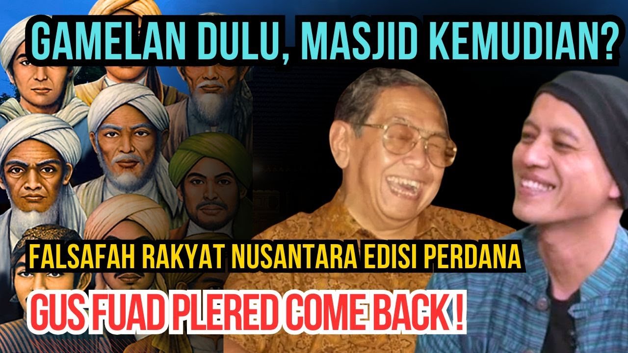 [FULL] Gamelan & Masjid di Falsafah Rakyat Nusantara ft Gus Dur & Gus Fuad Plered | Eps 1