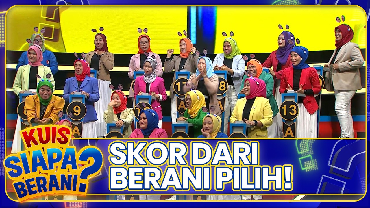 SKOR DARI BERANI PILIH | KUIS SIAPA BERANI | EPS.45 (3/7)