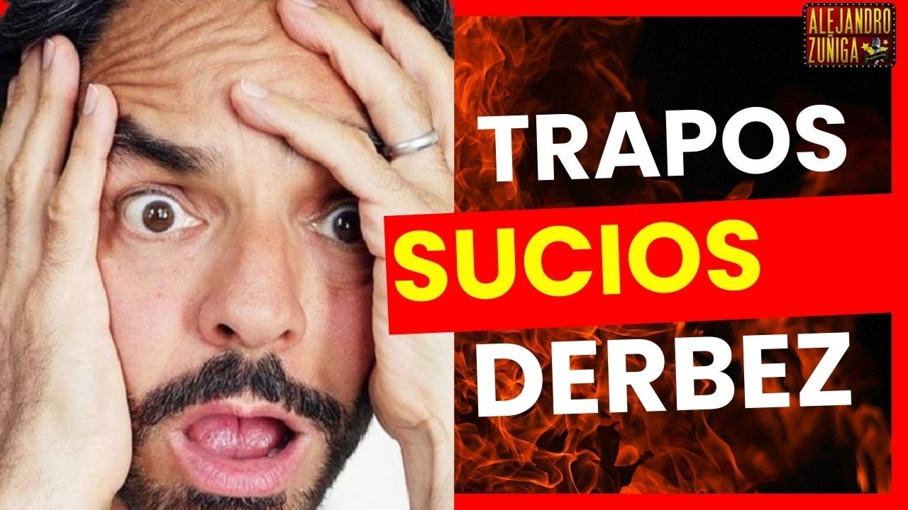TRAPOS SUCIOS DE DERBEZ