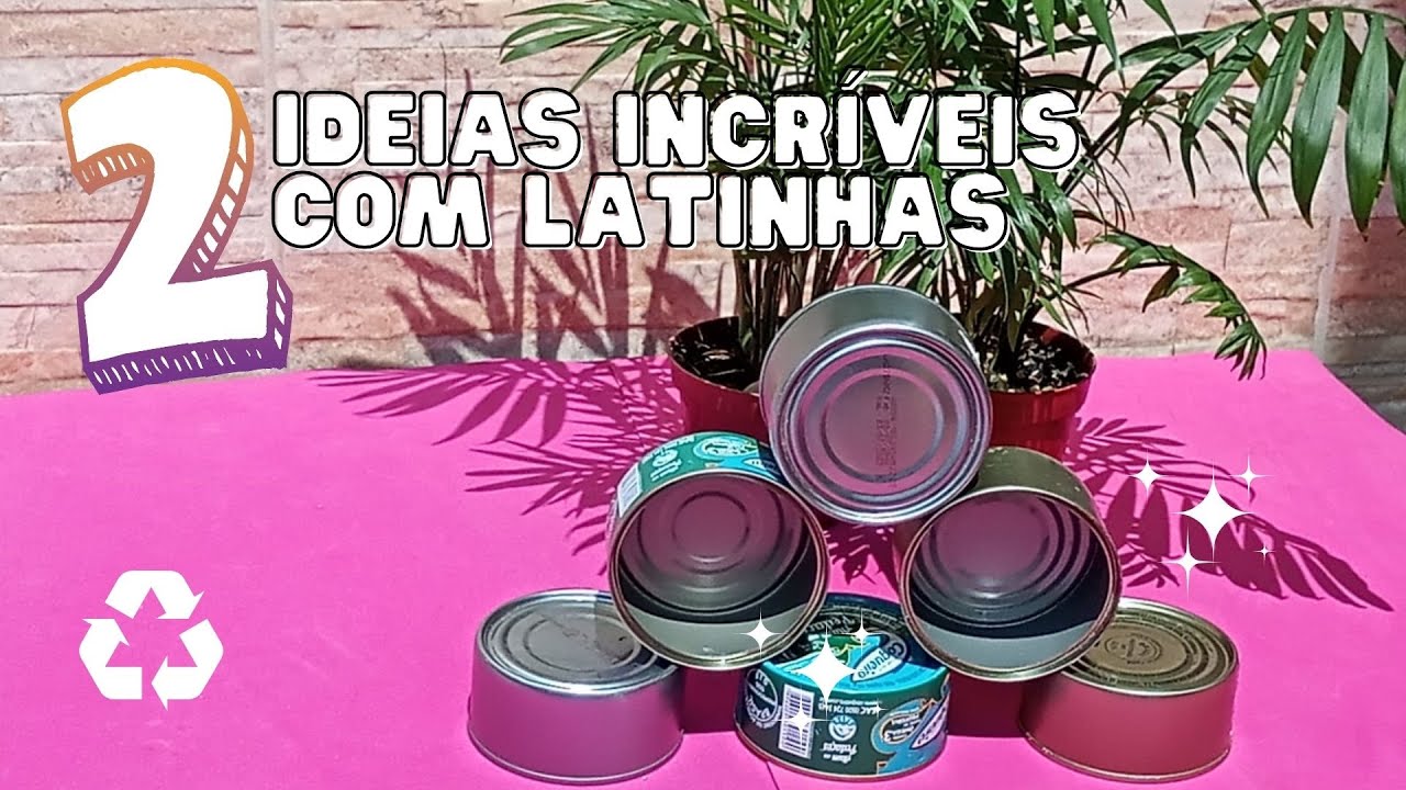 2 IDEIAS incríveis com LATINHAS de ATUM / Artesanato / Decoração / Diy