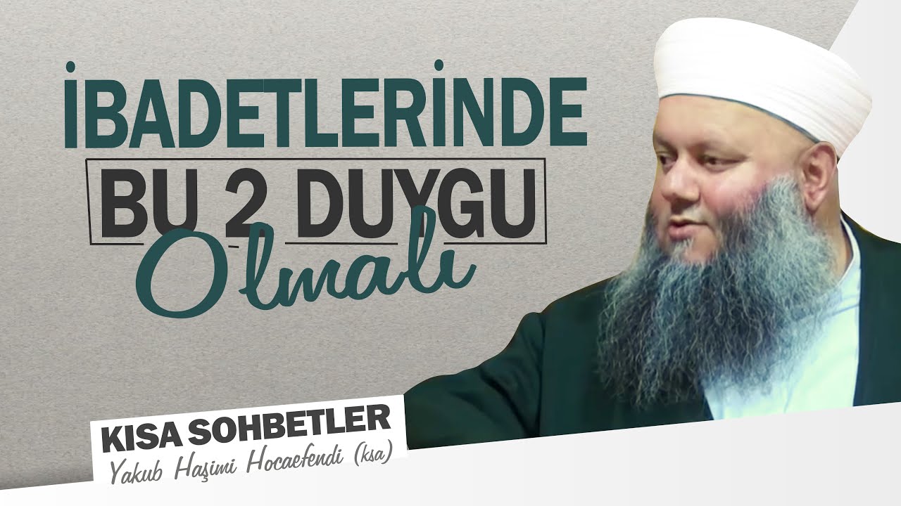 #Namaz #Oru&ccedil; #Hac #Zekat #Zikir | Hepsi Bunun İ&ccedil;in | Yakub Haşimi Hocaefendi (ksa)